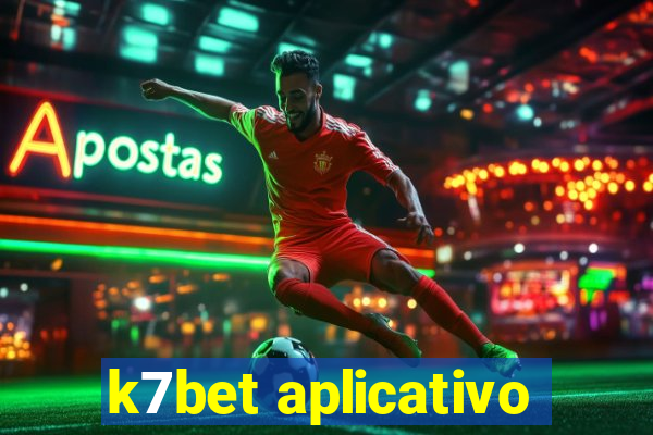 k7bet aplicativo